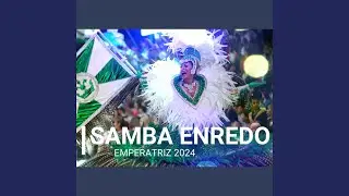 Emperatriz Samba Enredo 2024 Oficial (En Vivo)