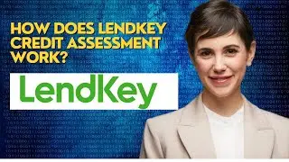 How does Lendkey credit assessment work?