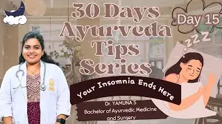 Day 15 - Ayurveda Secrets for Deep Sleep | Fall Asleep Fast Naturally 🌙