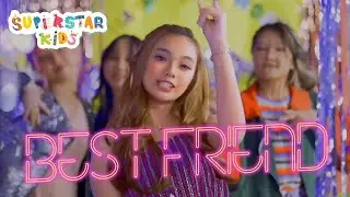 SUPERSTAR KIDS - JOAQUINE - BEST FRIEND (OFFICIAL MUSIC VIDEO