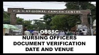 OSSSC Nursing Officers Document Verification Date & Venue | Acharya Harihara PGIC Cuttack | AHPGIC