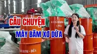 Khởi nghiệp cùng Bình Quân chỉ từ những suy nghĩ đơn giản: Câu chuyện máy băm xơ dừa