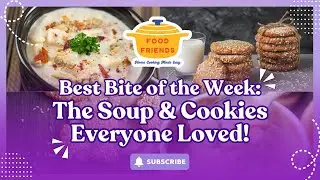 Revisiting Go-to - Fall Recipes TikTok Soup, Chowder, and Repeat-Worthy Cookies