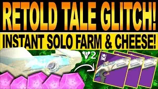 Destiny 2 | NEW RETOLD TALE GLITCH! How To FARM SOLO, EASY Instant CHEESE, Season Of The Splicer!