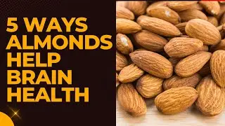 How Almonds Help Brain Health: Boost Cognitive Function and Mental Well-Being
