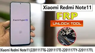 Xiaomi Redmi Note11(2201117TG-2201117TI-2201117TY-2201117TL) FRP Bypass Unlock Tool EdlTestpoint✅