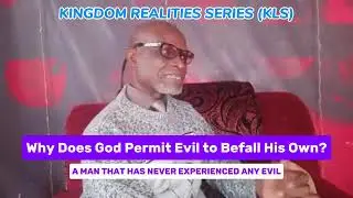 WHY GOD PERMITS EVIL