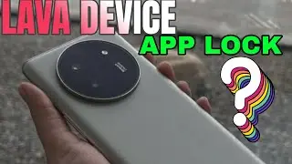 HOW TO SET APP LOCK ON LAVA DEVICES?