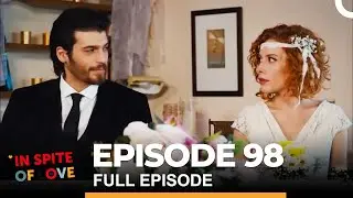 In Spite of Love Episode 98 (English Subtitles)