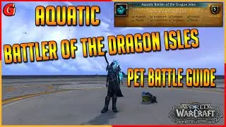 Aquatic Battler of the Dragon Isles Pet Battle Guide - Dragonflight