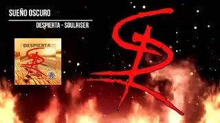 09 Suenio oscuro SOULRISER despierta