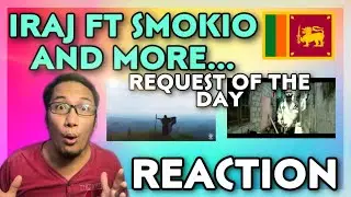 IRAJ FT SMOKIO and MORE REQUEST REACTION ZiSy Stories 🇱🇰🇵🇭