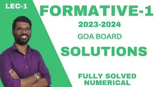 Solutions | Formative-1| Lec-1 | Goa board | Fully solved numericals | Indresh Naik | Prabhu classes