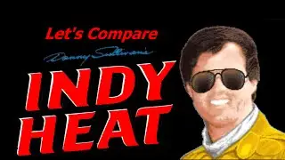 Let's Compare ( Danny Sullivan's Indy Heat )