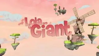 Lola and The Giant - Google Daydream