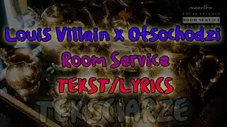 Louis Villain x Otsochodzi - Room Service TEKST/LYRICS