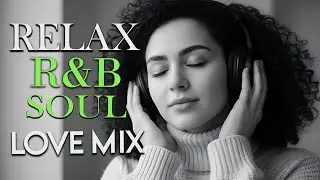 【R&B Soul】Romantic R&B Soul Music &ndash; Relaxing Soulful Mix for Love & Happy New Year 2026