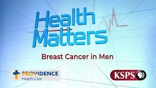 Breast Cancer in Men | Health Matters | KSPS PBS
