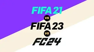 FIFA 21 vs FIFA 23 vs FC 24 (PC)
