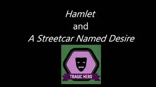 Visual Essay: Hamlet and A Streetcar Named Desire