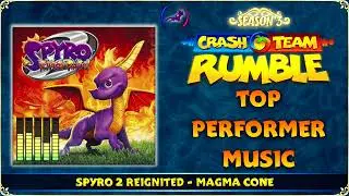 Crash Team Rumble OST - Top Performer Music #50 (Spyro 2 Reignited - Magma Cone)