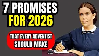 7 PROMISES FOR 2026 THAT EVERY ADVENTIST SHOULD MAKE