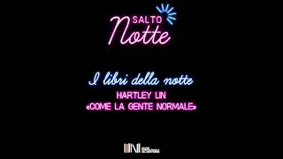 Hartley Lin | SalTo Notte