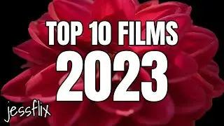Top Ten Films of 2023 - JessFlix