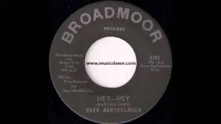 Dave Bartholomew - Hey Hey [Broadmoor] '1966 Nola New Breed R&B 45