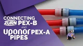 Соединение труб UPONOR Pex-A и ZURN Pex-B | Integrity Repipe