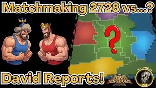 2728 Matchmaking Results | Reviewing David Reports | Spectating 2489 vs 1093 KvK | Rise of Kingdoms