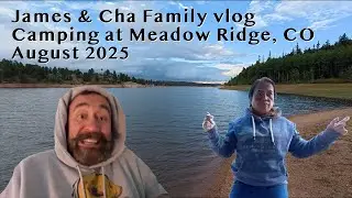 James and Cha - Camping at Meadow Ridge Campground, Colorado