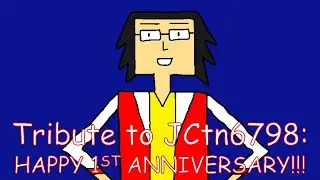 Tribute to JCtn6798: Happy 1st Anniversary!