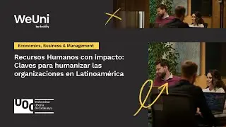 Recursos Humanos con impacto: Claves para humanizar las organizaciones en Latinoamérica