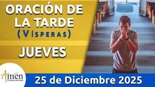 Oración de la Tarde Hoy Jueves 25 Diciembre 2025 l Padre Carlos Yepes | Católica | Dios