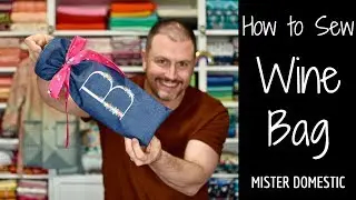 How to Sew Drawstring Wine Bag with Mx Domestic