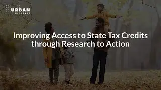 Improving Access to State Tax Credits through Research to Action