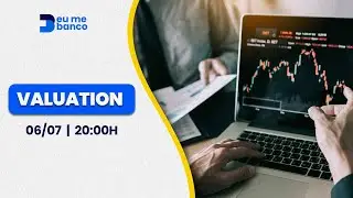 Valuation | Eu me banco