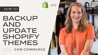 How to Backup and Update Shopify Themes Tutorial