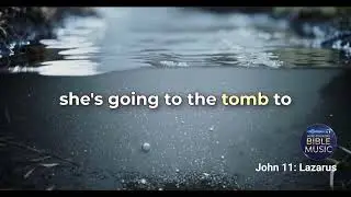 John 11 Song | Lazarus — A Chapter a Day #John11 #biblemusic #christianmusic