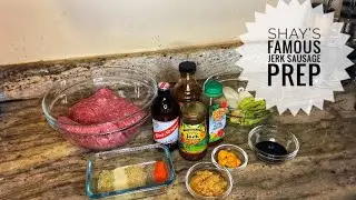 Shay's Famous Jerk Sausage Prep