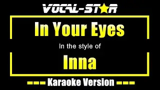 Inna - In Your Eyes (Karaoke Version) with Lyrics HD Vocal-Star Karaoke