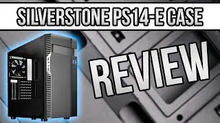 Обзор игрового корпуса PS14-E ATX: качество по доступной цене от Silverstone