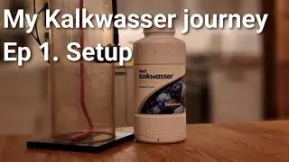 My Kalkwasser Journey Ep 1 - Setup And Equipment