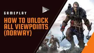 Assassin's Creed Valhalla How to Unlock All Viewpoints/Synchronization Points in Norway Free Roaming