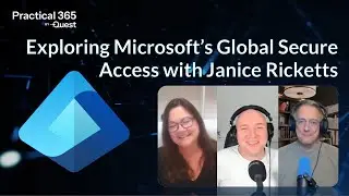 Exploring Microsoft's Global Secure Access with Janice Ricketts