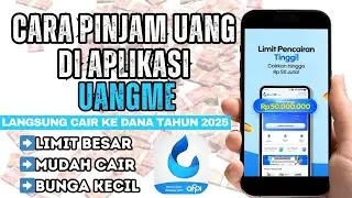 CARA PINJAM UANG DI APLIKASI UANGME TERBARU 2025