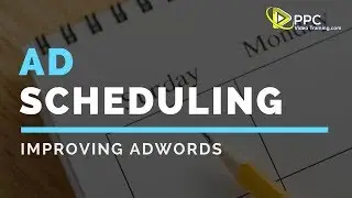 Ad Scheduling for Google Adwords Pay-Per-Click PPC Campaign