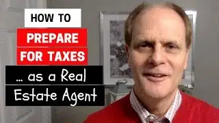 How to Prepare for Taxes as a Real Estate Agent