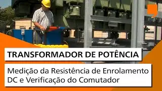 Medição da Resistência de Enrolamento DC e Verificação do Comutador